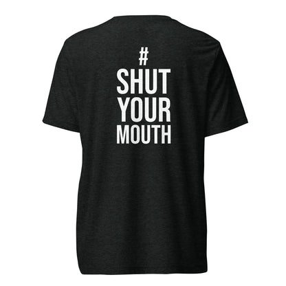Black unisex Hostage Tape t-shirt with bold "#SHUT YOUR MOUTH" text on back, soft tri-blend
